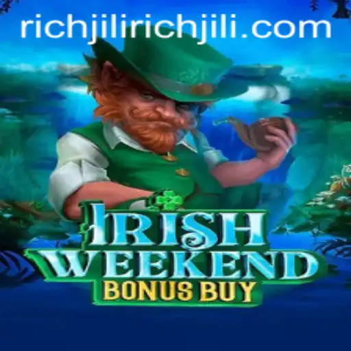 Discover the Excitement of IrishWeekendBonusBuy: A RichJili Game Experience
